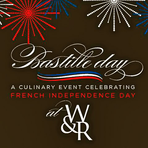 Celebrating Bastille Day with a culinary event at W&R, featuring French Independence Day festivities.