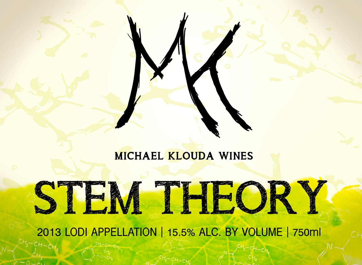 Lodi Winegrape Commission Stem Theory wine label with Michael Klouda Wines, 2013 Lodi appellation, 15.5% alcohol, 750ml.