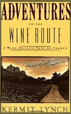 Book cover of 'Adventures on the Wine Route' by Kermit Lynch, featuring a scenic vineyard landscape.
