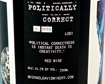 Close-up of a wine label from Lodi with political correctness quote and wine details.